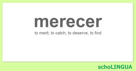 mereces in english|merecer definition.